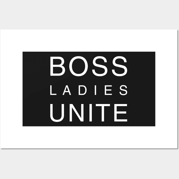 Boss Ladies Unite Wall Art by CityNoir